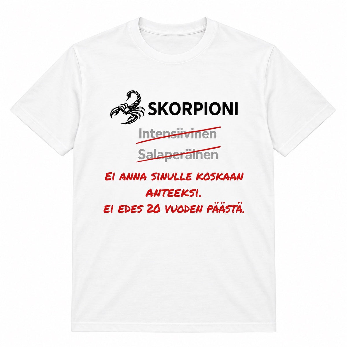 Skorpioni horoskooppi-T-paita – Ei koskaan anna sinulle anteeksi