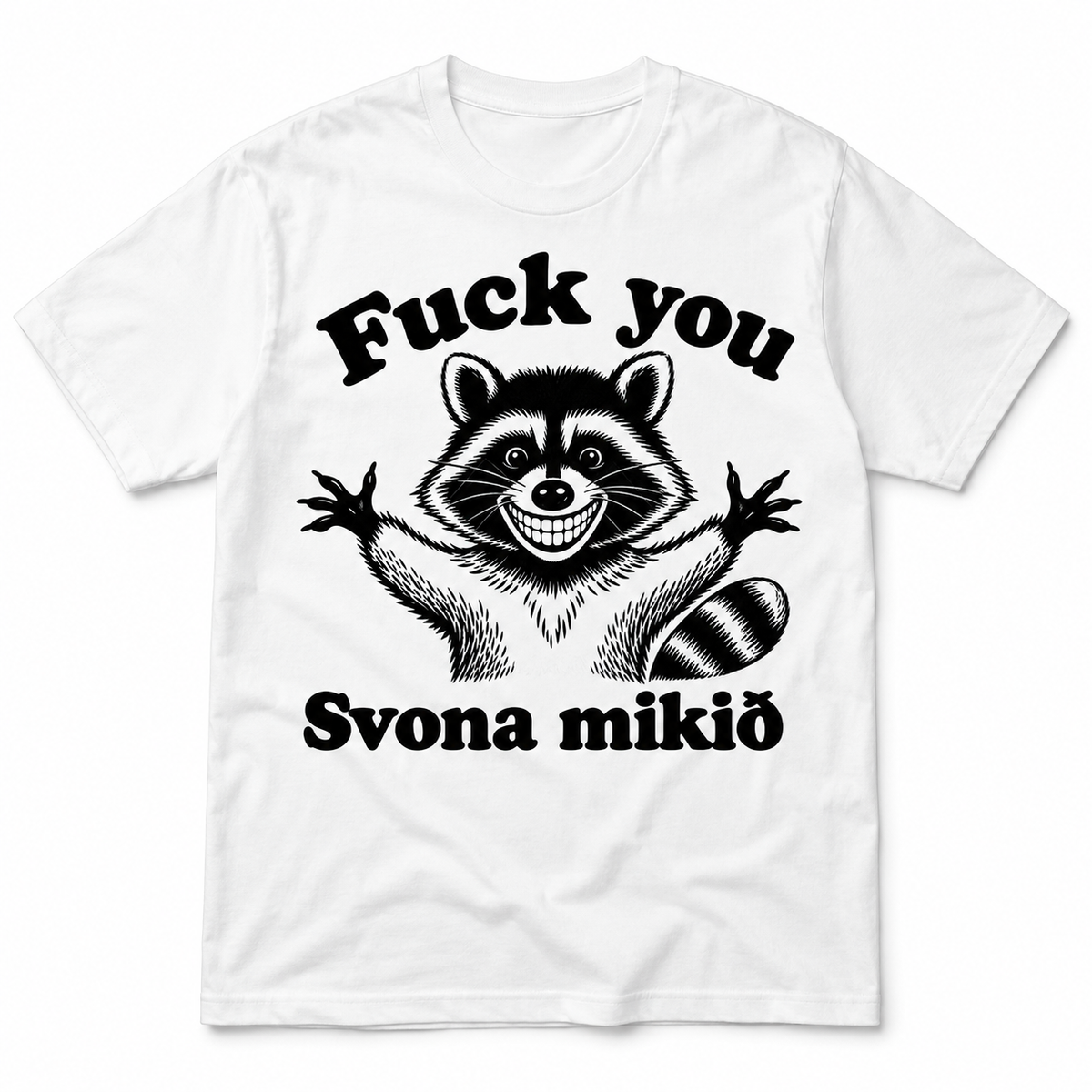 Fuck You – Svona mikið – Skemmtilegur stuttermabolur með þvottabirni
