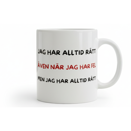 Mugg - Alltid rätt