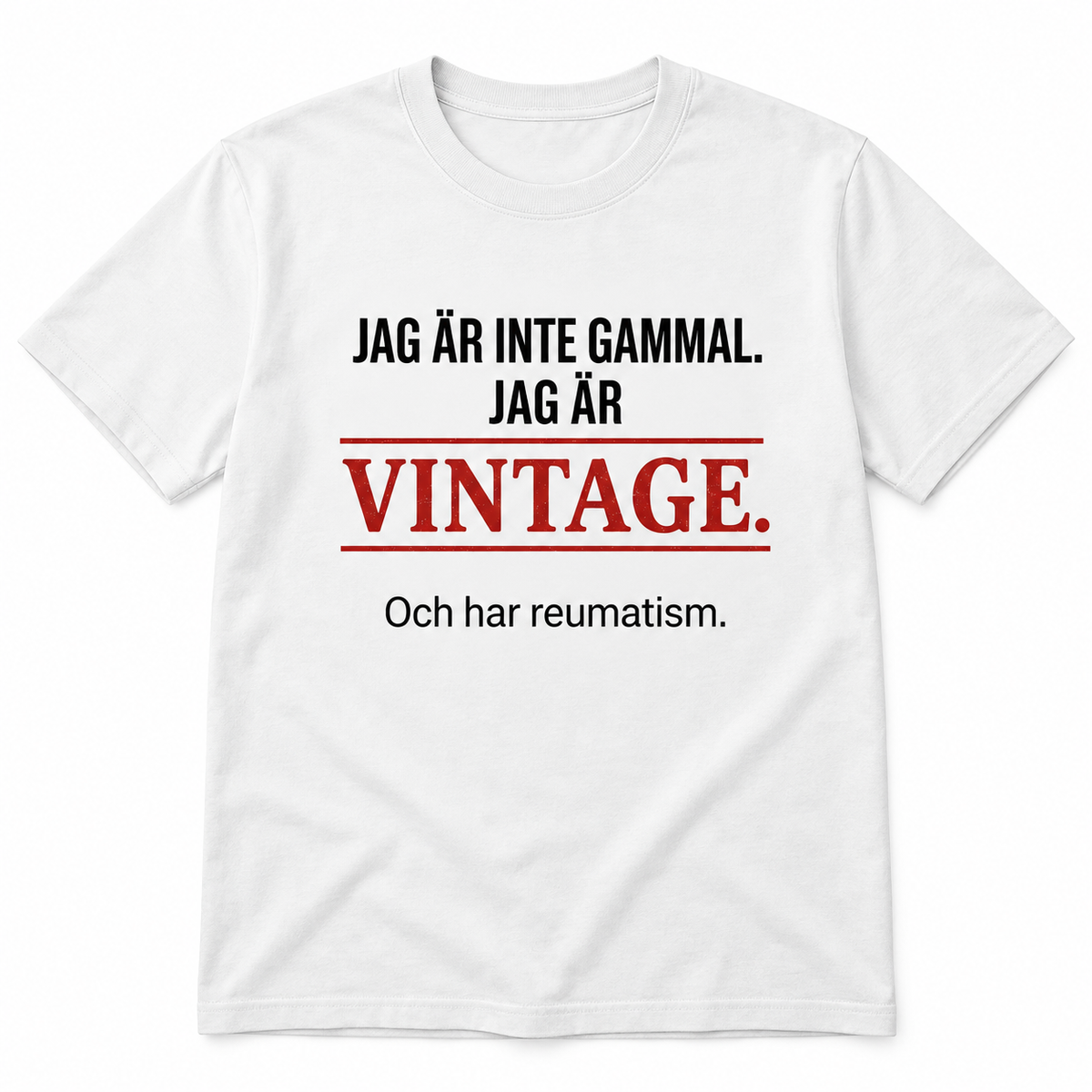 Vintage t-shirt – Jag är inte gammal, jag är vintage