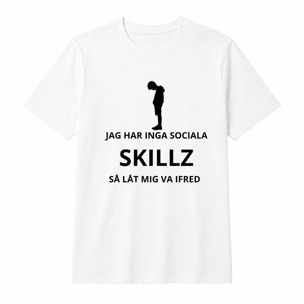 Jag har inga sociala skillz t-shirt med valbart motiv