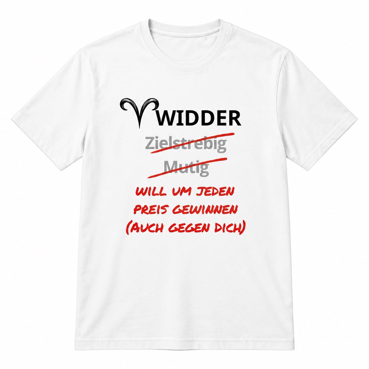Widder Horoskop-T-Shirt – Will um jeden Preis gewinnen