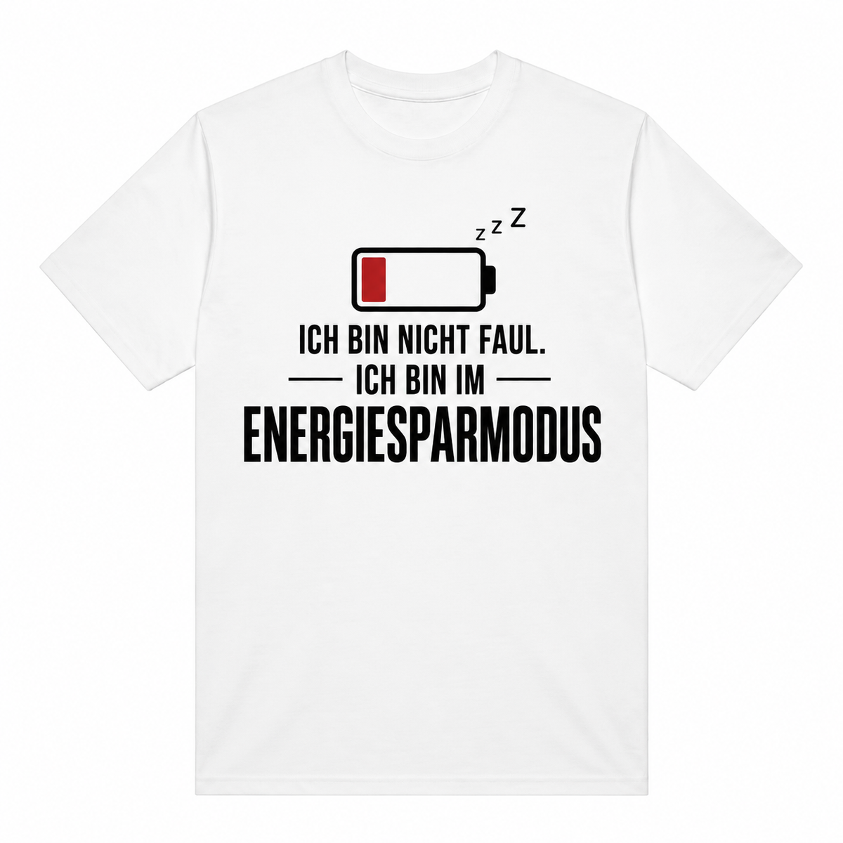 Energiesparmodus T-Shirt – Ich bin nicht faul