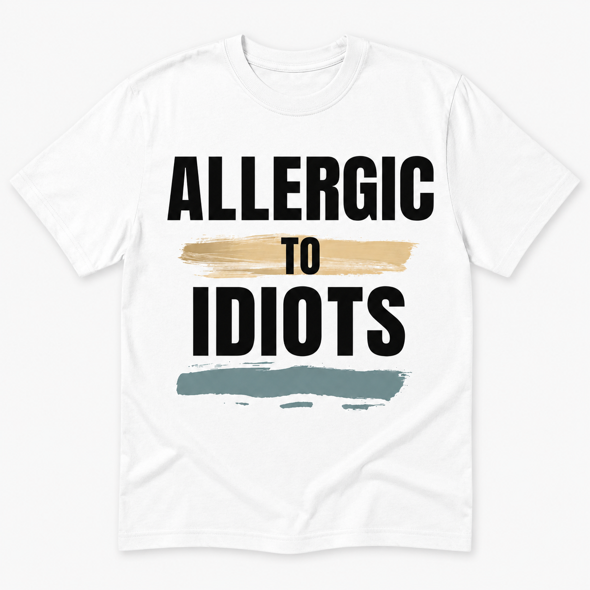 Allergic to Idiots – Funny T-shirt (multiple designs)