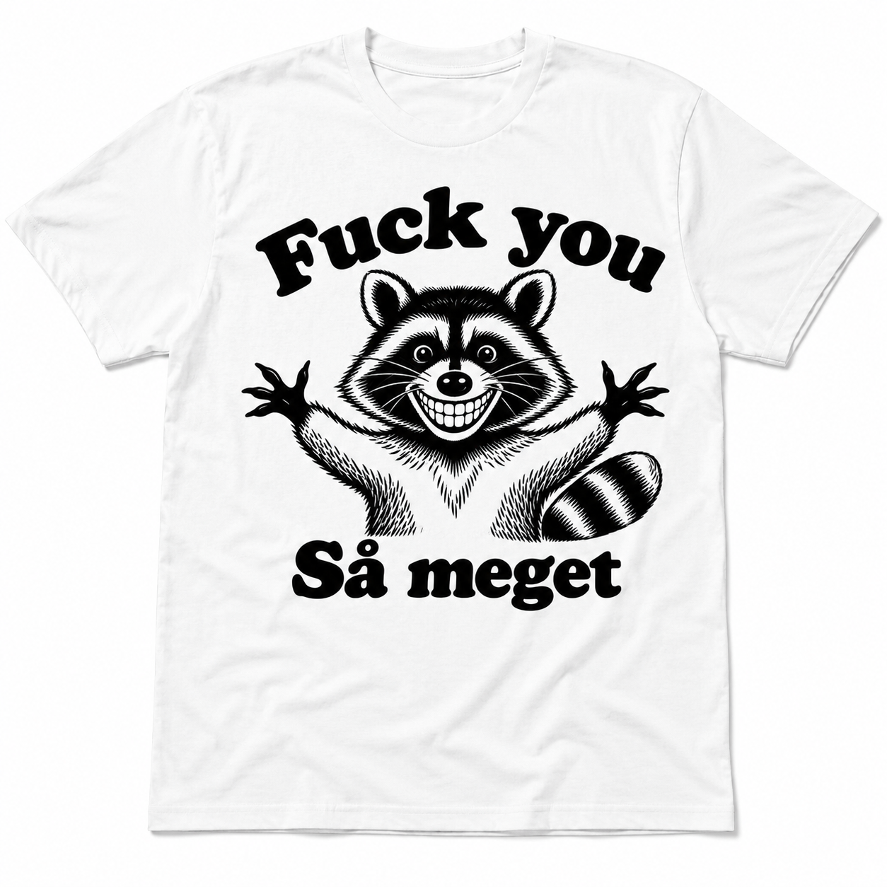 Fuck You – Så meget – Sjov t-shirt med vaskebjørn
