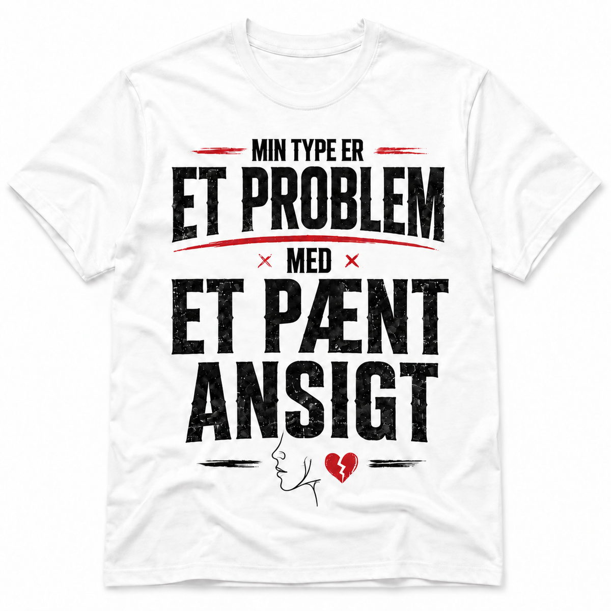 Min type er problemer med et pænt ansigt – Sjov t-shirt