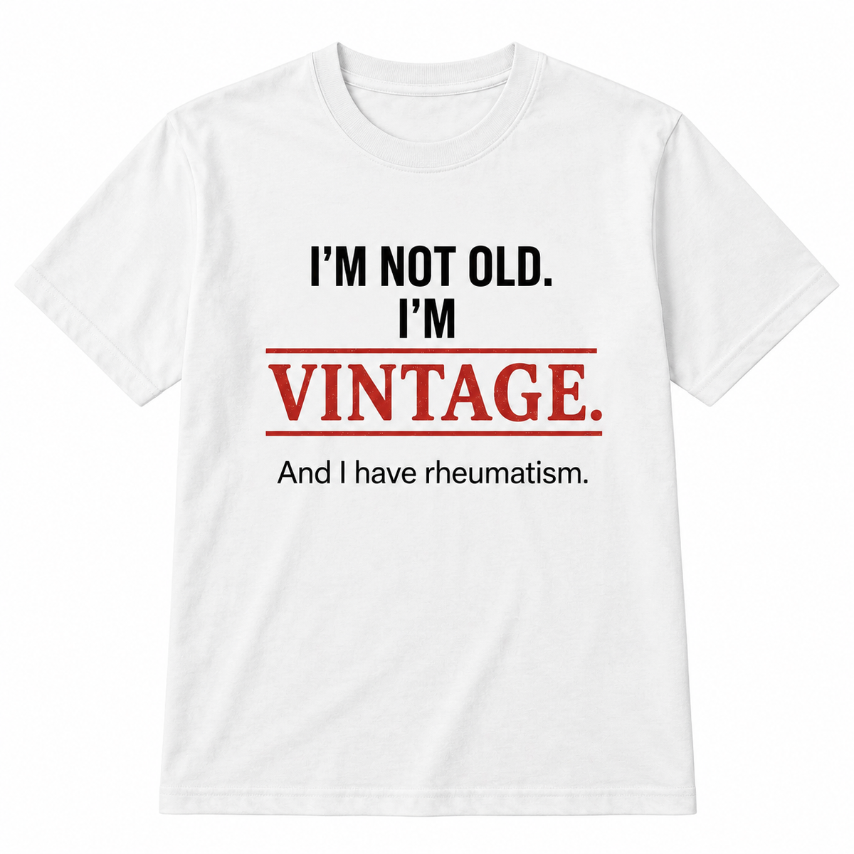Vintage T-shirt – I'm Not Old, I'm Vintage