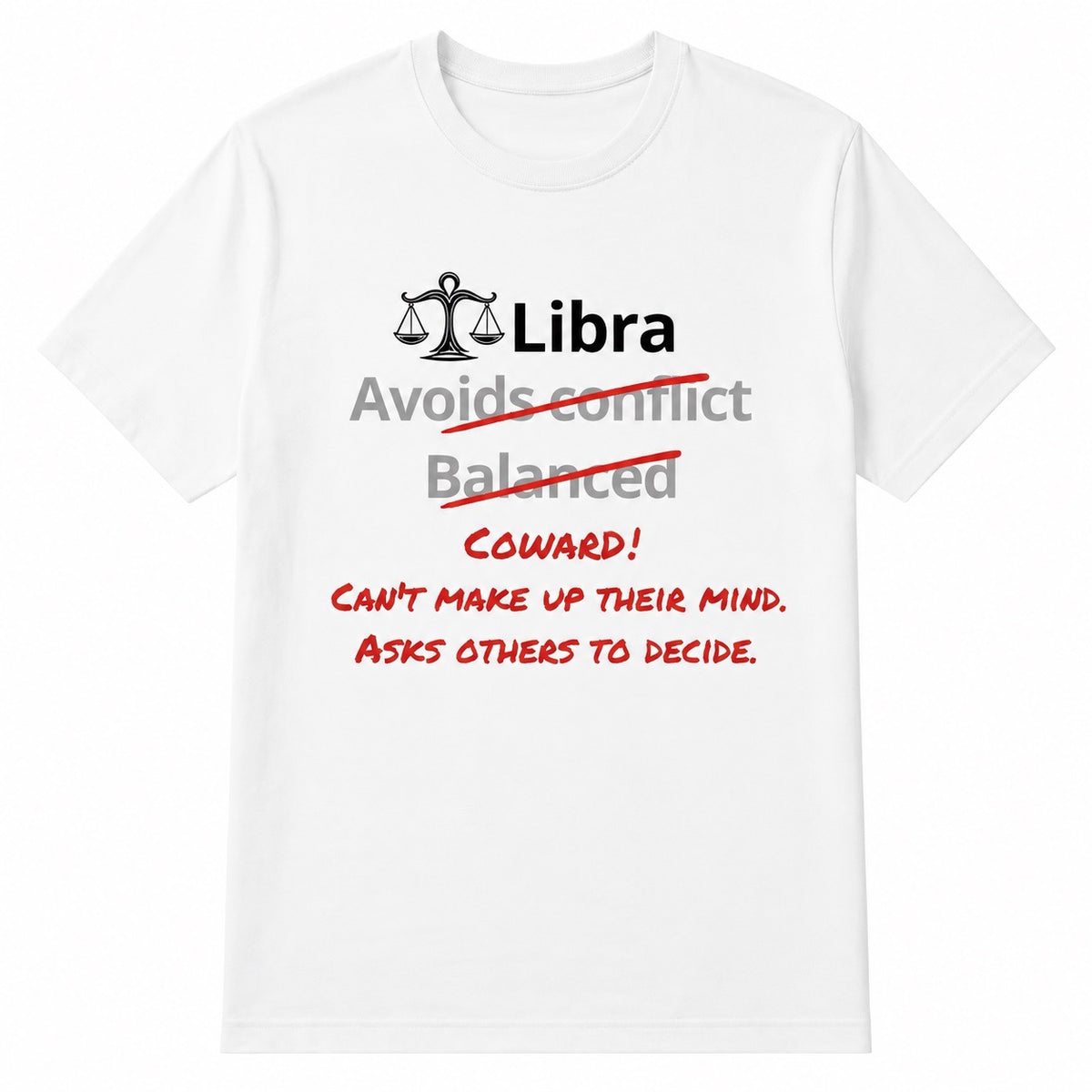 Libra Horoscope T-shirt – Can’t Make a Decision