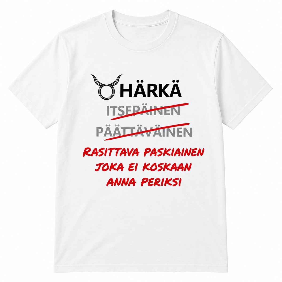Härkä horoskooppi-T-paita – Hankala pirulainen, joka ei koskaan anna periksi