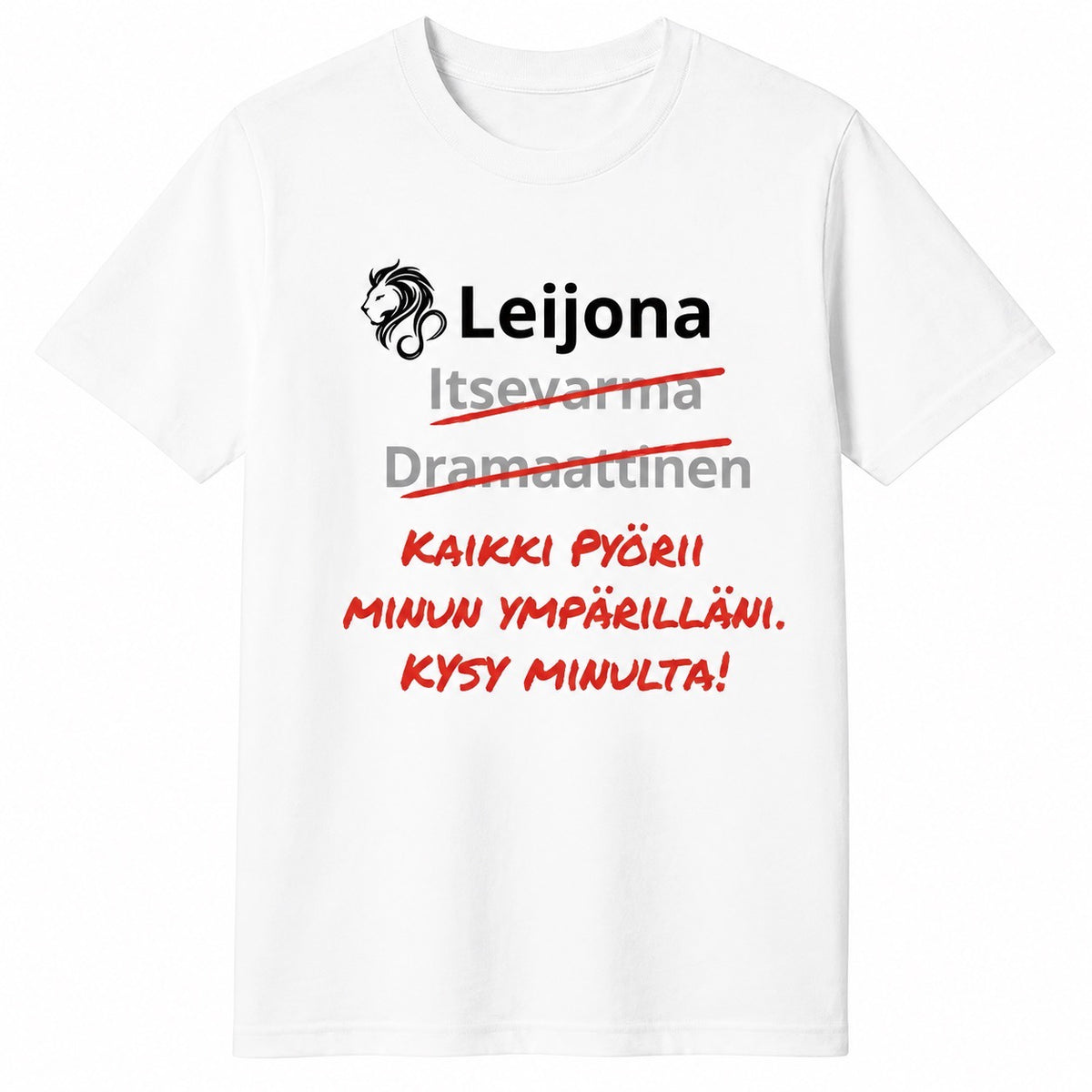 Leijona horoskooppi-T-paita – Kaikki pyörii minun ympärilläni