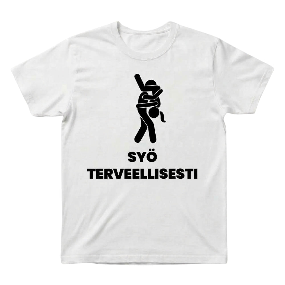 Syö terveellisesti – Rohkea huumori-T-paita