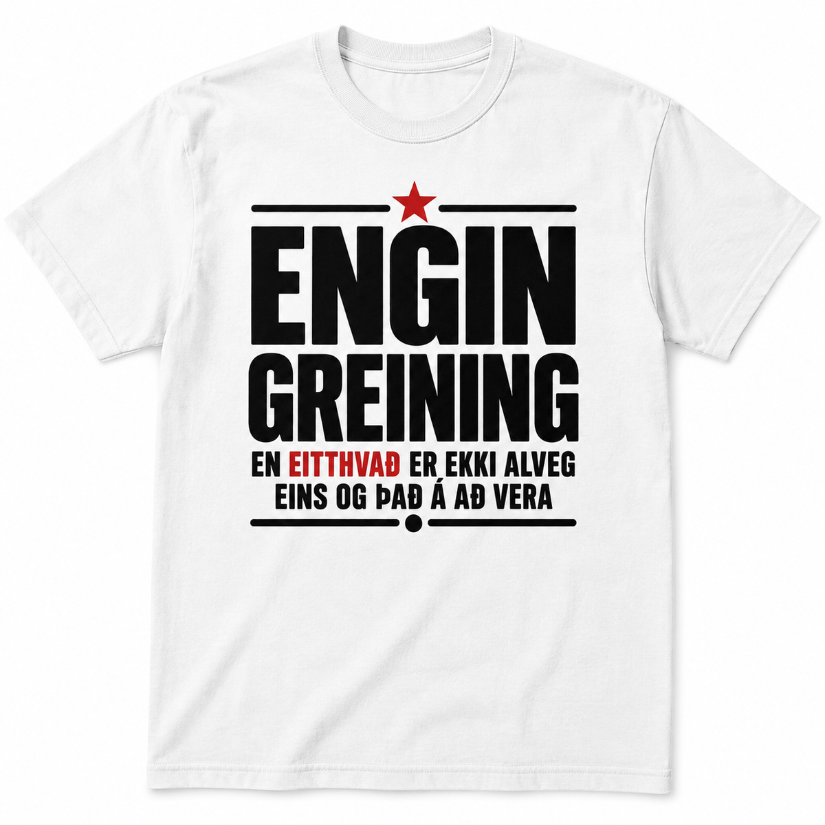 Engin greining – En eitthvað er ekki alveg í lagi – Skemmtilegur stuttermabolur