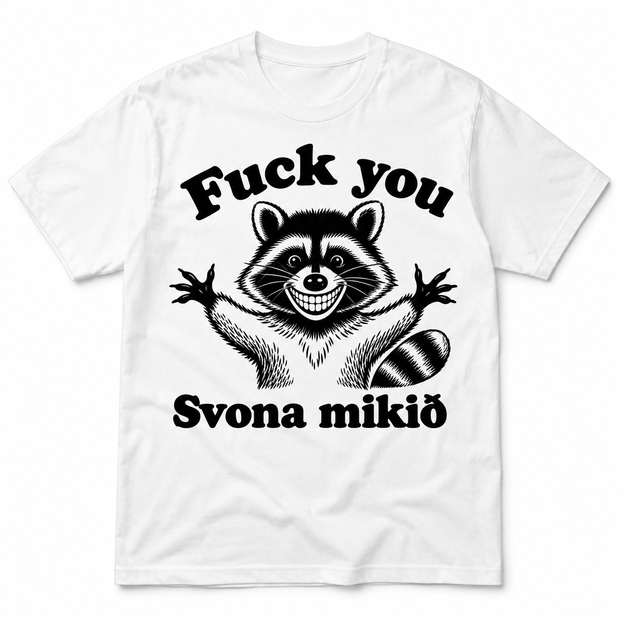 Fuck You – Svona mikið – Skemmtilegur stuttermabolur með þvottabirni