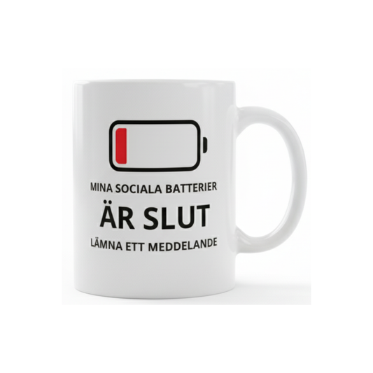 Mina sociala batterier är slut – Rolig mugg