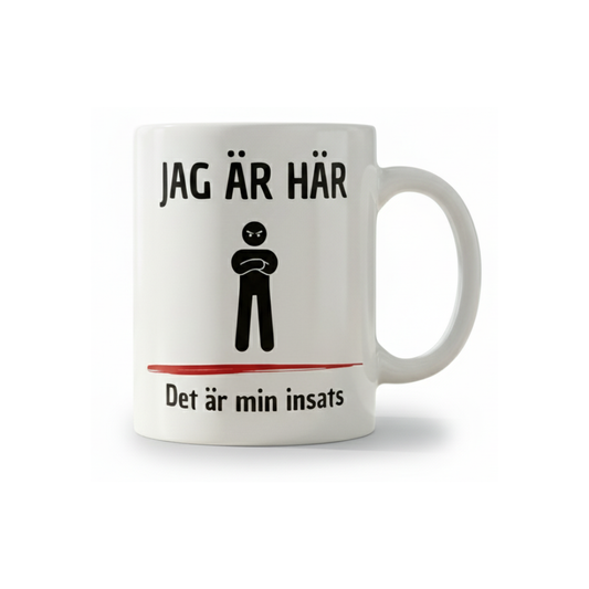 Jag är här – Det är min insats mugg