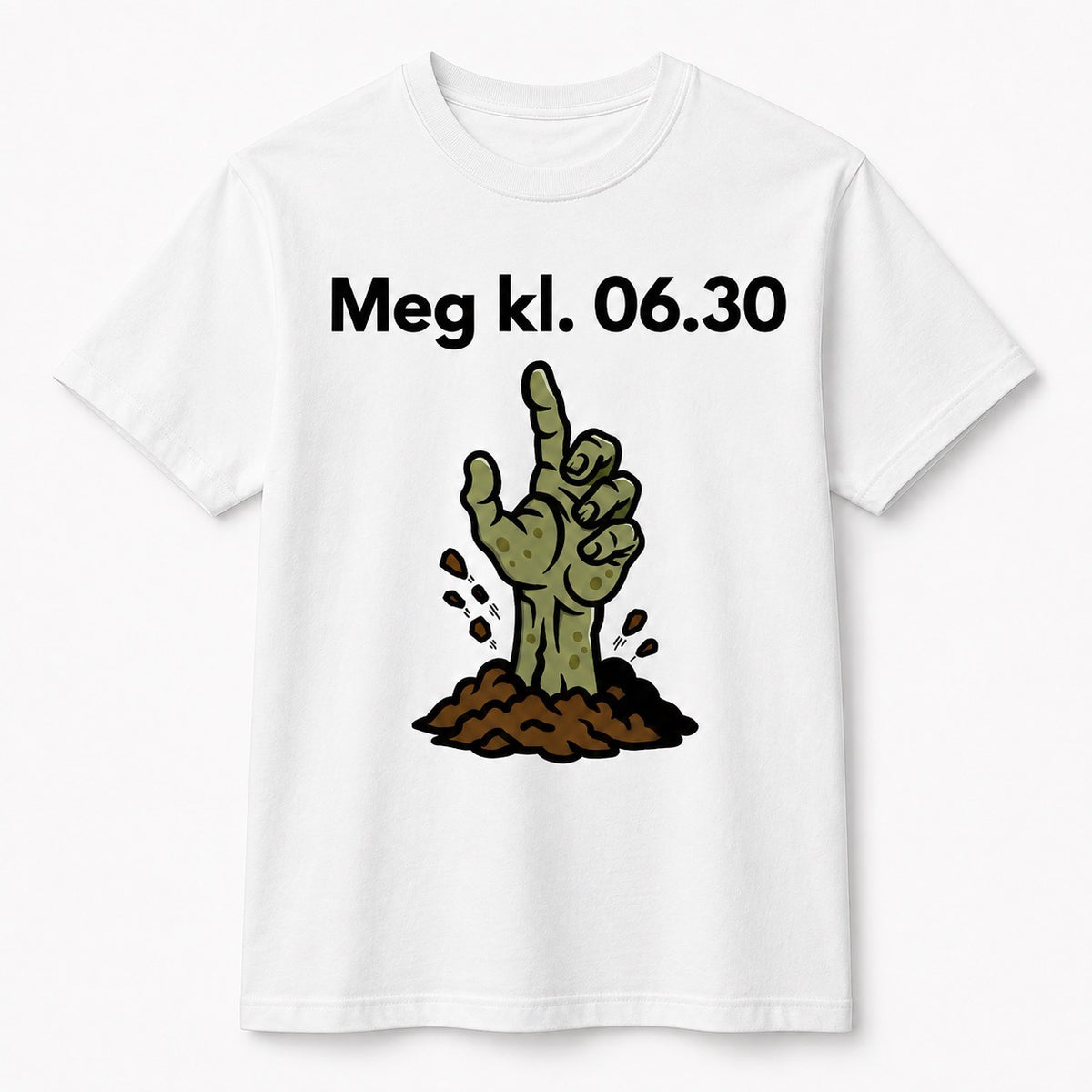 Meg kl. 06.30 – Morsom t-skjorte for den morgentrøtte