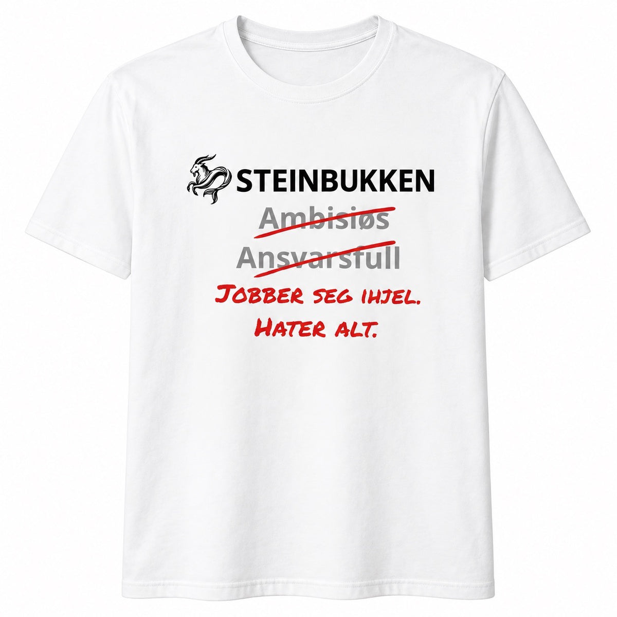 Steinbukken horoskop t-skjorte – Jobber seg i hjel