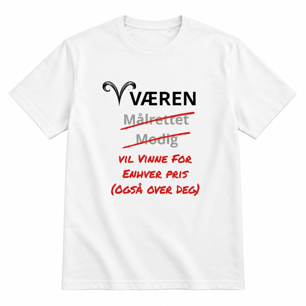 Væren horoskop t-skjorte – Vil vinne for enhver pris