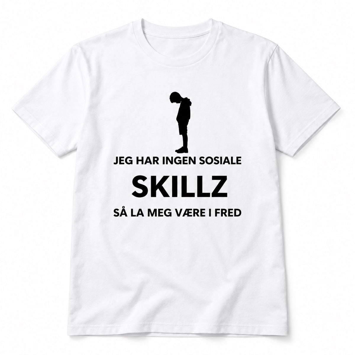 Jeg har ingen sosiale skillz T-skjorte med valgfritt motiv