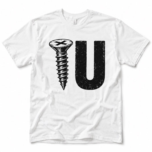 Screw You – Sjov t-shirt