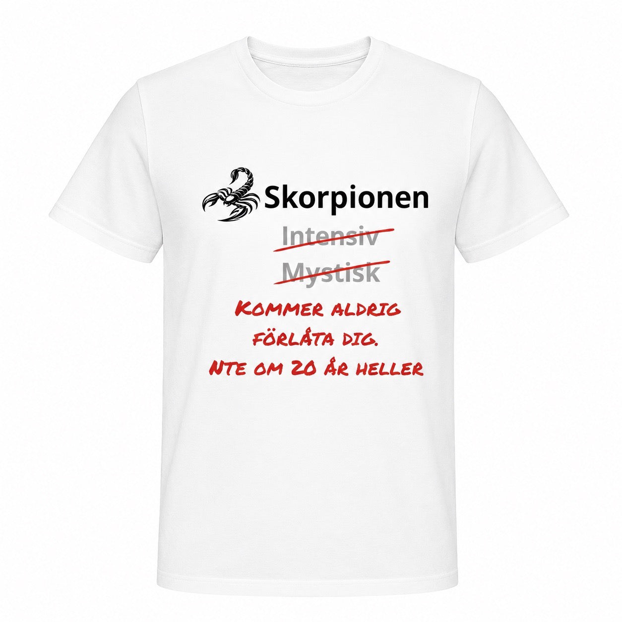 Skorpionen horoskop t-shirt – Kommer aldrig förlåta dig