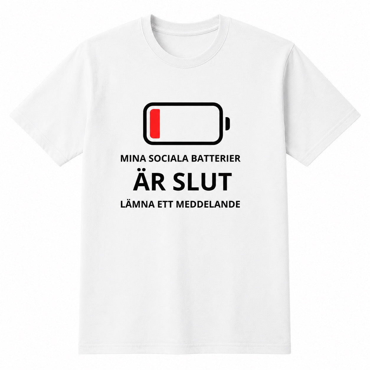 Sociala batterier t-shirt – Mina sociala batterier är slut
