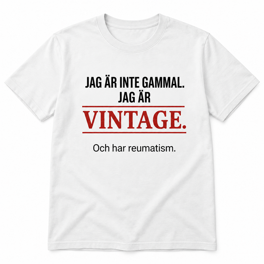 Vintage t-shirt – Jag är inte gammal, jag är vintage