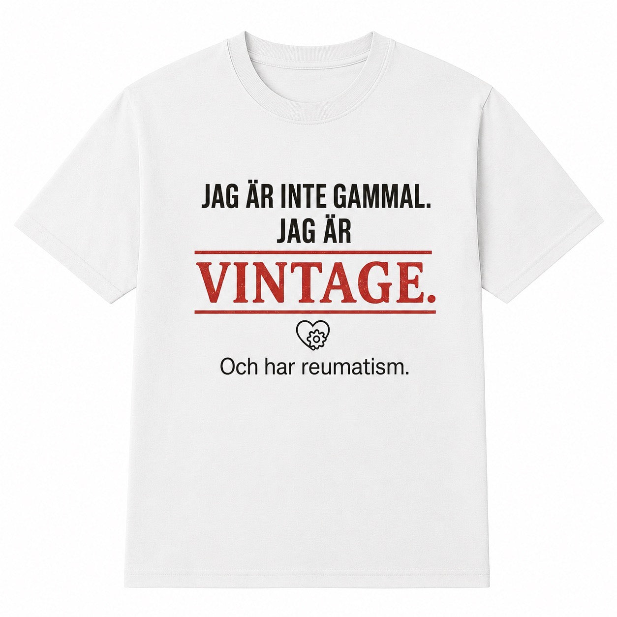 Vintage t-shirt – Jag är inte gammal, jag är vintage