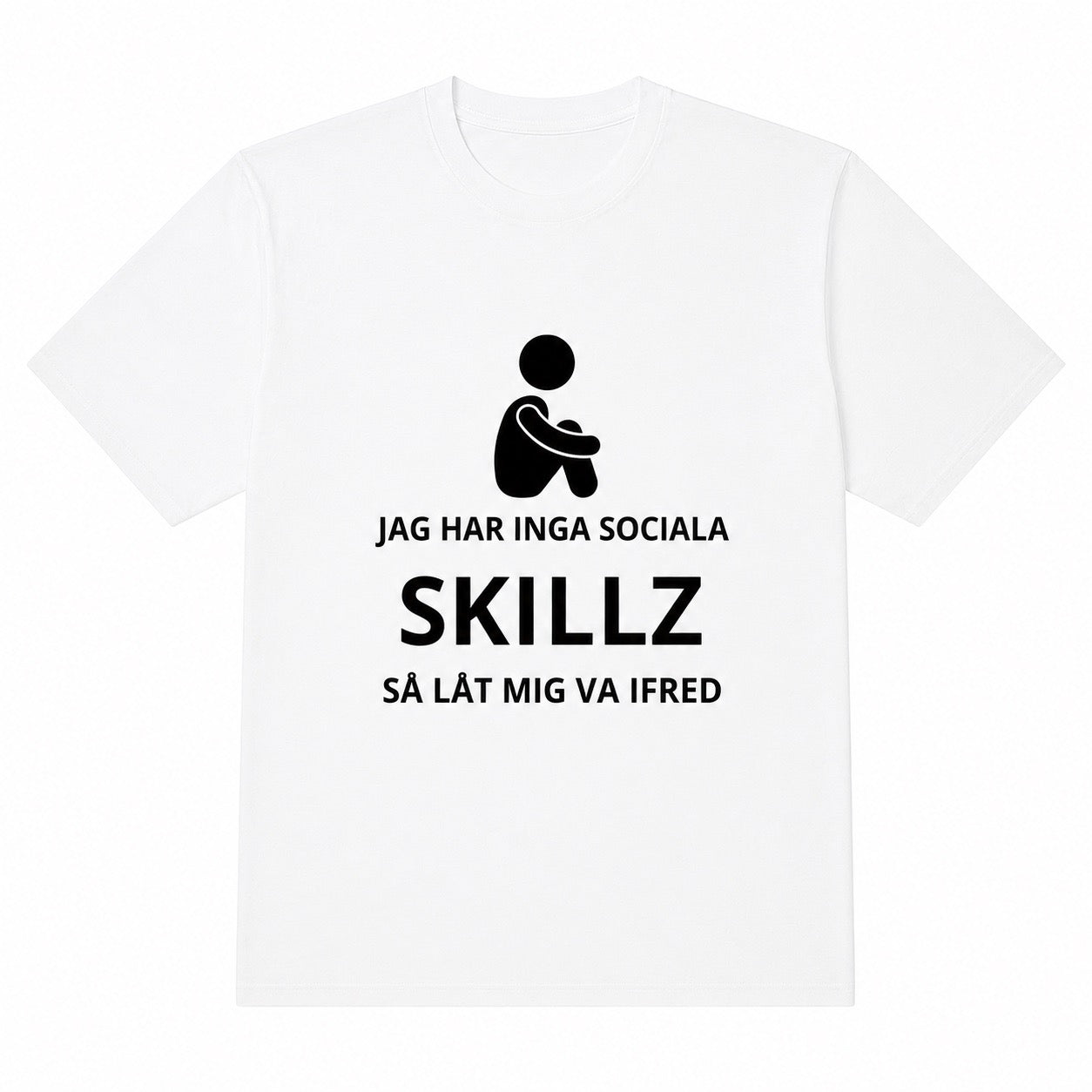 Jag har inga sociala skillz t-shirt med valbart motiv
