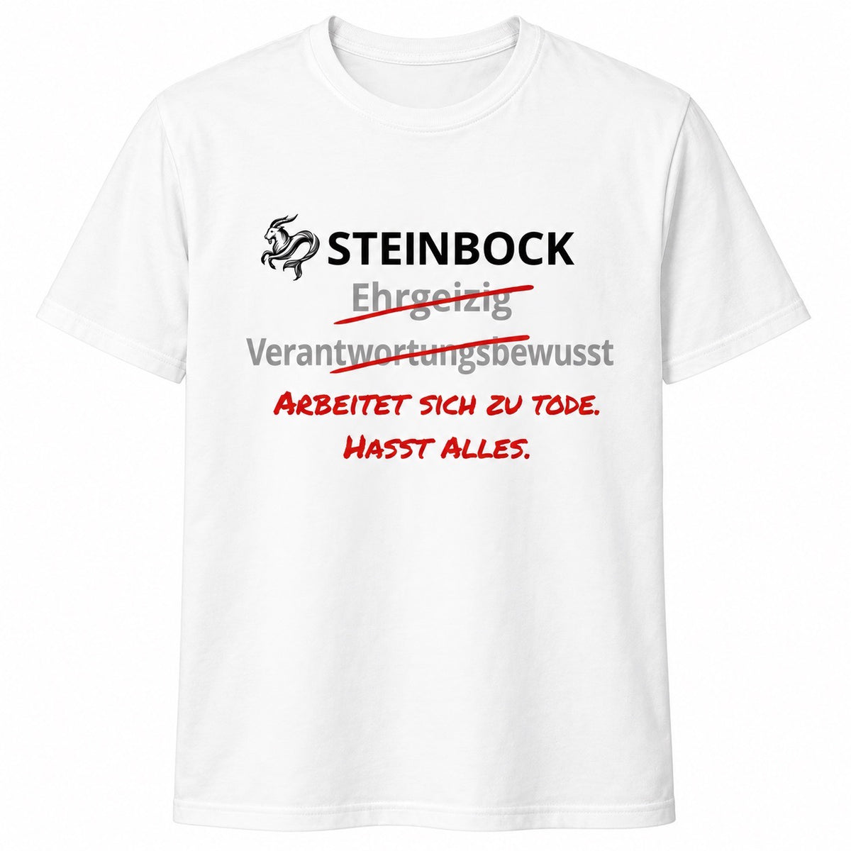 Steinbock Horoskop-T-Shirt – Arbeitet sich zu Tode